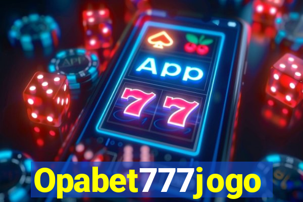 Opabet777jogo