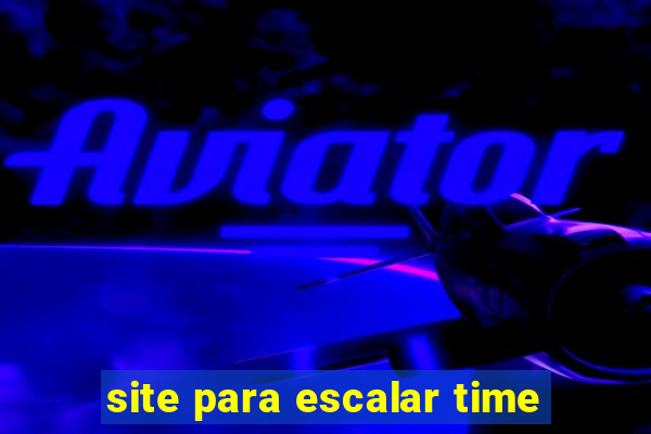 site para escalar time