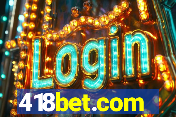 418bet.com