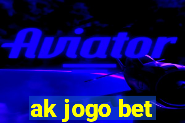 ak jogo bet