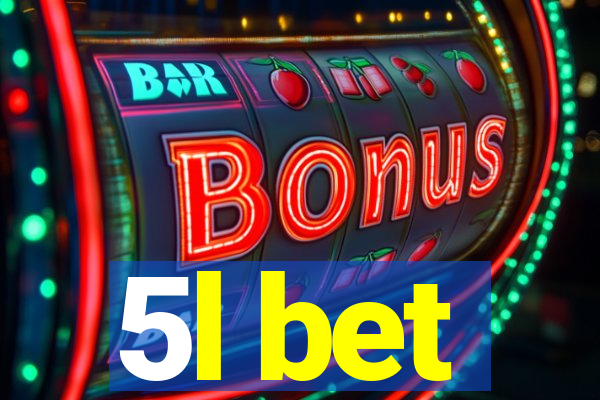 5l bet