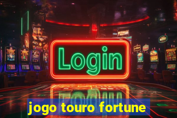 jogo touro fortune