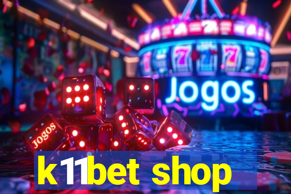 k11bet shop