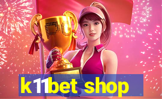 k11bet shop