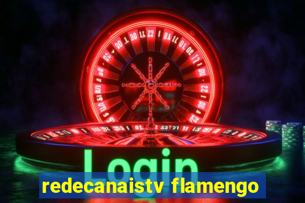redecanaistv flamengo