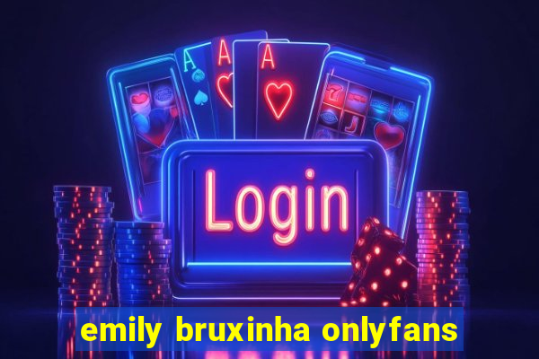emily bruxinha onlyfans