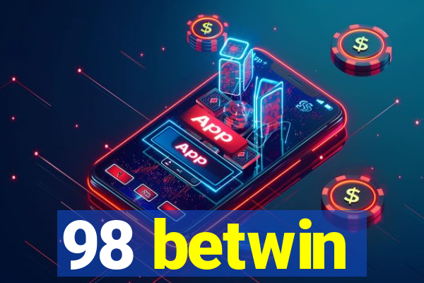 98 betwin