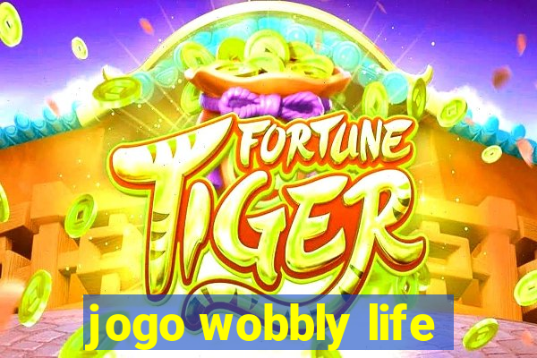 jogo wobbly life