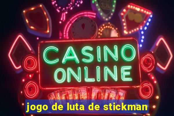 jogo de luta de stickman