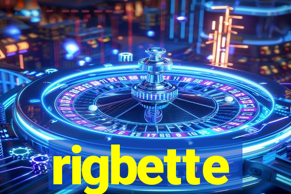 rigbette