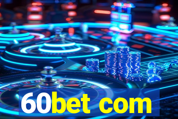 60bet com