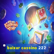 baixar cassino 222