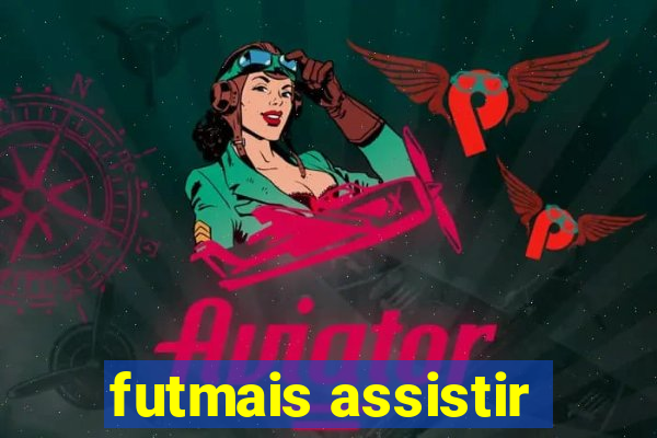 futmais assistir
