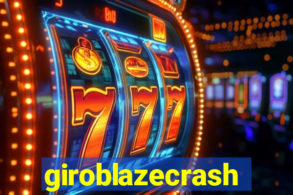 giroblazecrash