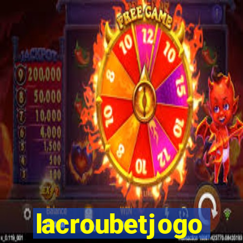 lacroubetjogo