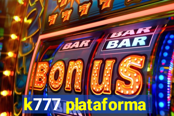 k777 plataforma