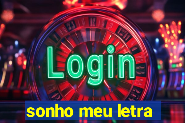 sonho meu letra