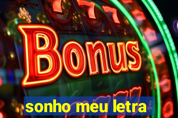 sonho meu letra