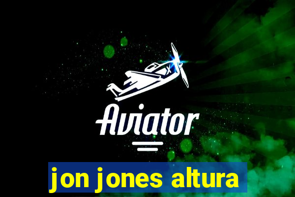 jon jones altura