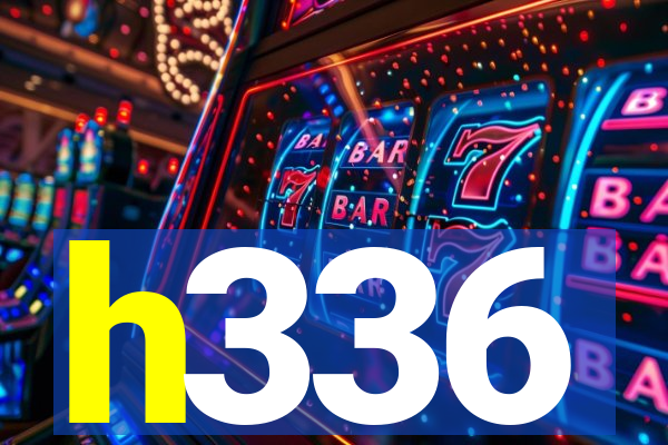 h336