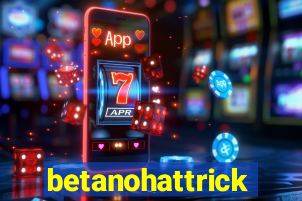betanohattrick