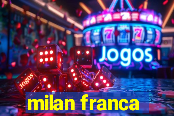 milan franca