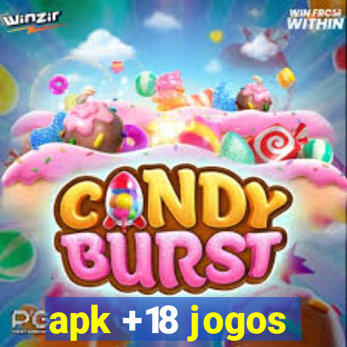 apk +18 jogos