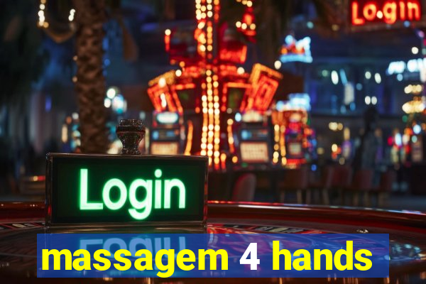 massagem 4 hands