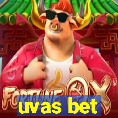uvas bet