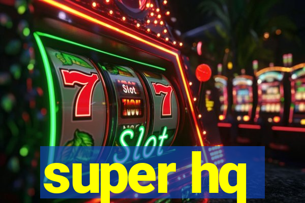 super hq