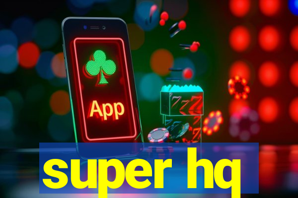 super hq