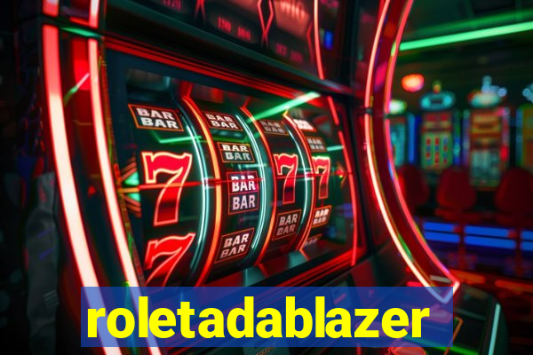 roletadablazer