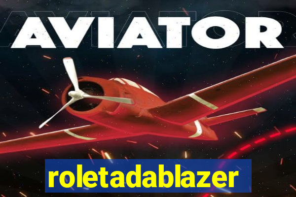 roletadablazer
