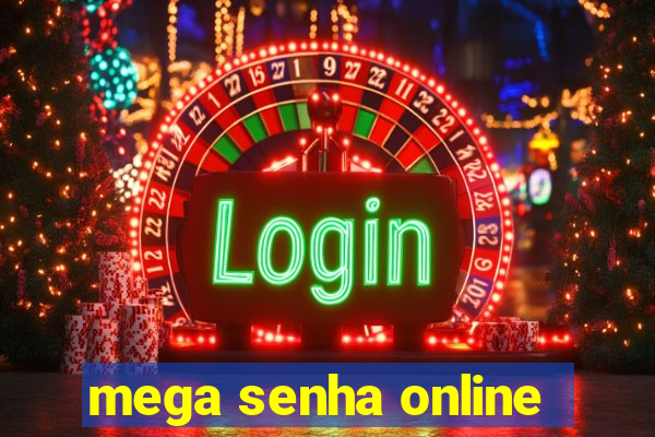 mega senha online