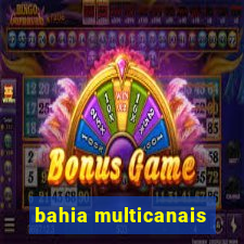 bahia multicanais