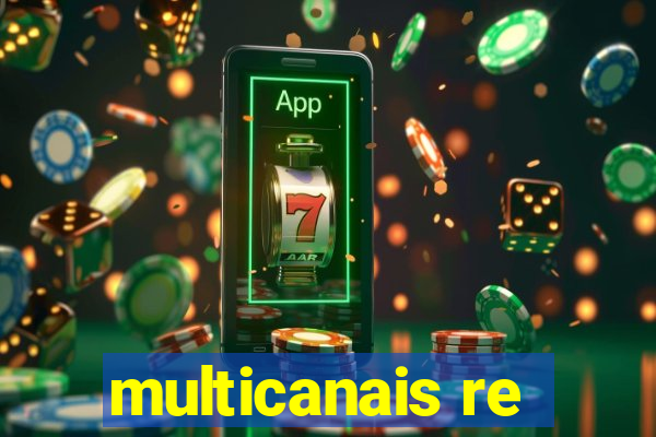 multicanais re