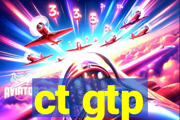 ct gtp