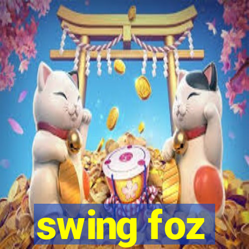 swing foz