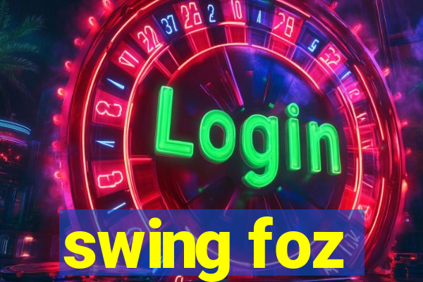 swing foz