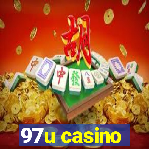 97u casino