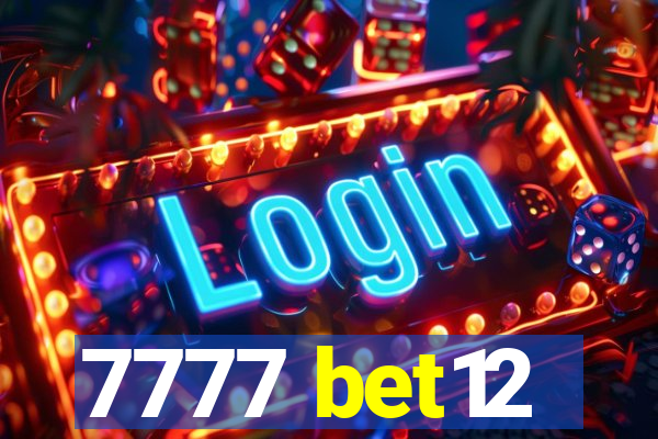 7777 bet12