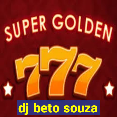dj beto souza
