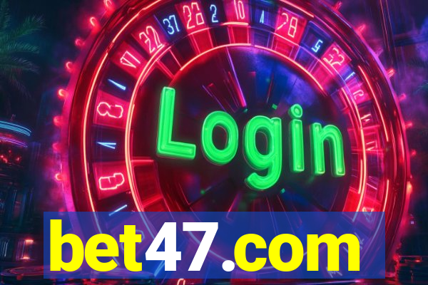bet47.com