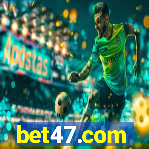bet47.com