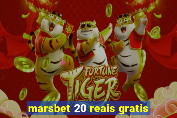 marsbet 20 reais gratis