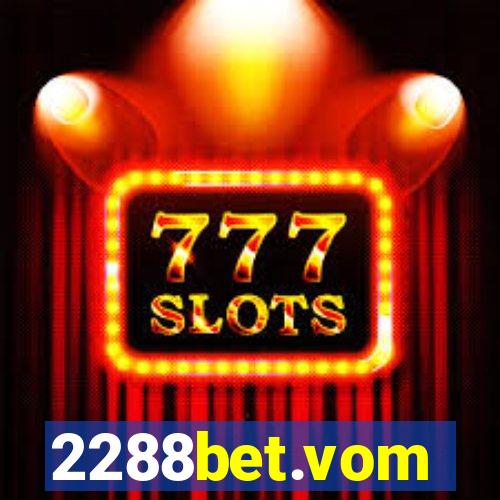 2288bet.vom