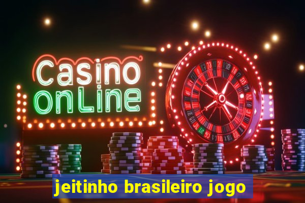jeitinho brasileiro jogo