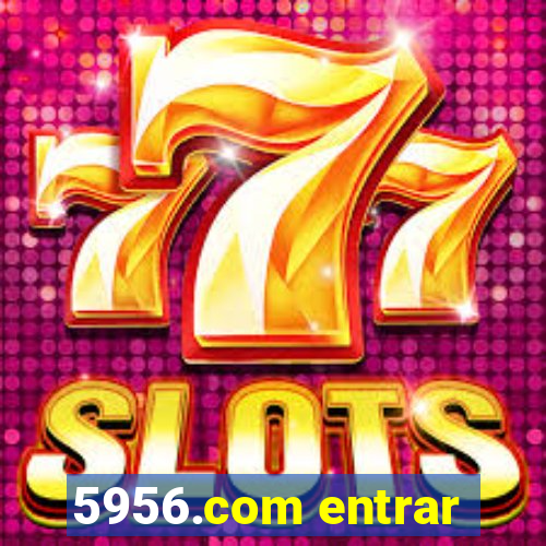 5956.com entrar