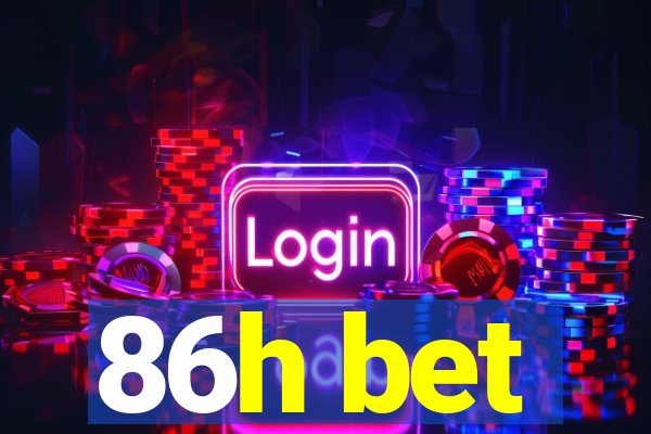 86h bet