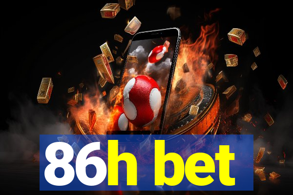 86h bet
